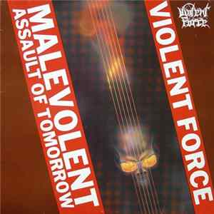Violent Force - Malevolent Assault Of Tomorrow FLAC album