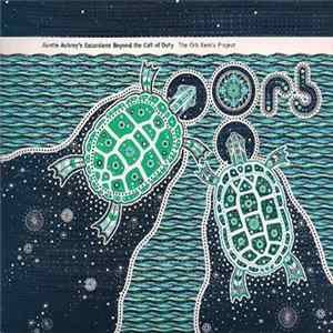 Orb - Auntie Aubrey's Excursions Beyond The Call Of Duty: The Orb Remix Project FLAC album