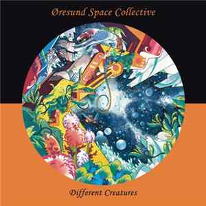 Øresund Space Collective - Different Creatures FLAC album