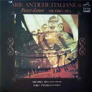 Michiko Ara - Arie Antiche Italiane (II) Piacer D'amor FLAC album