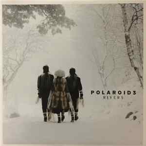 Polaroid3 - Rivers FLAC album
