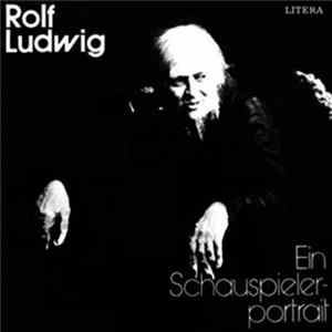 Rolf Ludwig - Ein Schauspielerportrait FLAC album