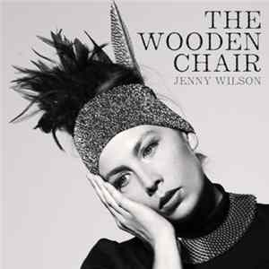 Jenny Wilson - The Wooden Chair FLAC album