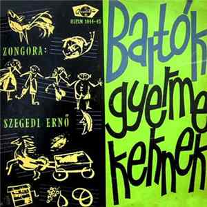 Bartók - Szegedi Ernő - Gyermekeknek FLAC album