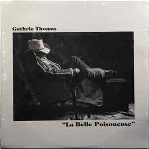 Guthrie Thomas - La Belle Poisoneuse FLAC album