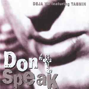 Deja Vu Featuring Tasmin - Don't Speak FLAC album