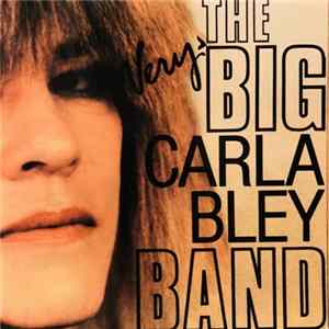 Carla Bley - The Very Big Carla Bley Band FLAC album