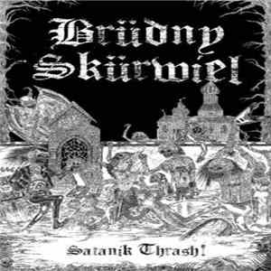 Brüdny Skürwiel - Satanik Thrash! FLAC album