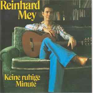 Reinhard Mey - Keine Ruhige Minute FLAC album