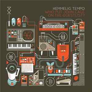 Hemmelig Tempo - Who Put John Cage On The Guestlist? FLAC album