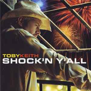Toby Keith - Shock'n Y'all FLAC album