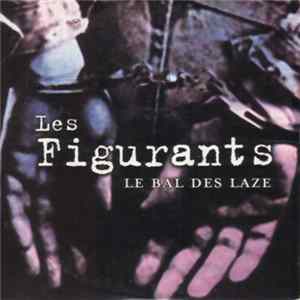 Les Figurants - Le Bal Des Laze FLAC album