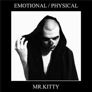 Mr.Kitty - Emotional / Physical FLAC album