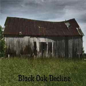 Black Oak Decline - Black Oak Decline FLAC album
