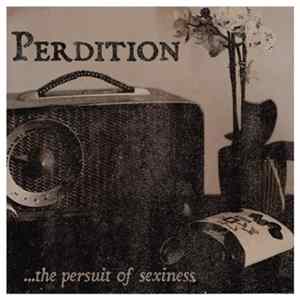 The Perdition - ...The Persuit Of Sexiness FLAC album
