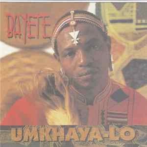 Bayete - Umkhaya-Lo FLAC album