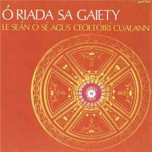 Seán Ó Riada Le Seán Ó Sé Agus Ceoltóirí Cualann - Ó Riada Sa Gaiety FLAC album