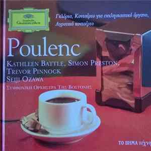Francis Poulenc, Kathleen Battle, Trevor Pinnock, Seiji Ozawa, Boston Symphony Orchestra - Γκλόρια / Κοντσέρτο Για Εκκλησιαστικό Όργανο / Αγροτικό Κοντσέρτο FLAC album