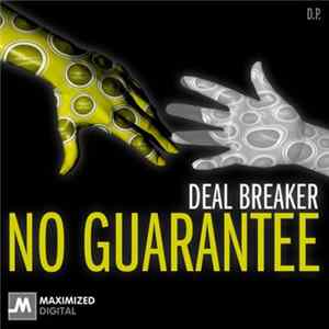 Deal Breaker - No Guarantee (D.P.) FLAC album