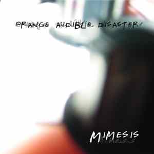 Orange Audible Disaster - Mimesis FLAC album