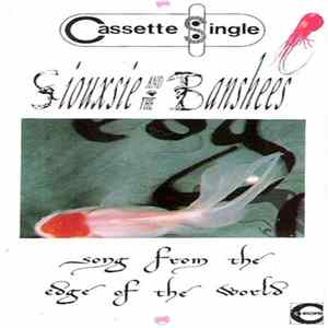 Siouxsie And The Banshees - Song From The Edge Of The World FLAC album