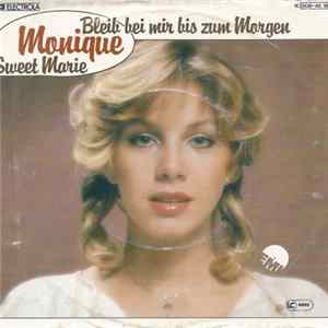 Monique - Bleib Bei Mir Bis Zum Morgen / Sweet Marie FLAC album