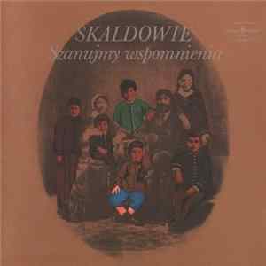Skaldowie - Szanujmy Wspomnienia FLAC album