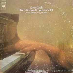 Glenn Gould, Vladimir Golschmann, Columbia Symphony Orchestra - Bach - Keyboard Concertos, Vol.II - No. 2 In E Major, No. 4 In A Major FLAC album