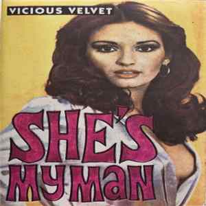Vicious Velvet - She's My Man FLAC album