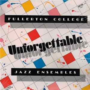 Fullerton College Jazz Ensembles - Unforgettable FLAC album