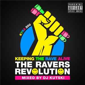 DJ Kutski - Keeping The Rave Alive: The Ravers Revolution FLAC album