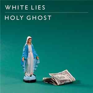 White Lies - Holy Ghost FLAC album