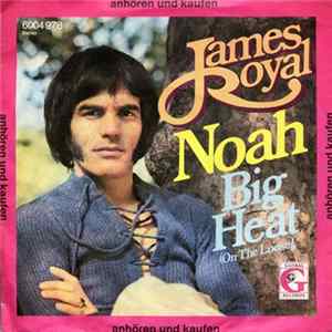 James Royal - Noah / Big Heat (On The Loose) FLAC album