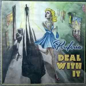 Periferia - Deal With It FLAC album
