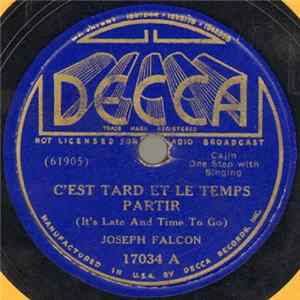 Joseph Falcon / Cleoma Falcon - C'est Tard Et Le Temps Partir / Bonnie Blue Eyes FLAC album