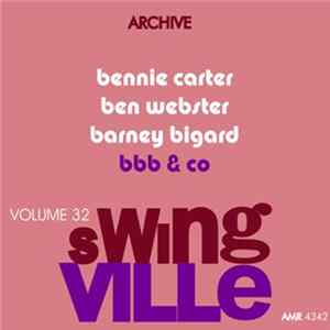 Benny Carter With Ben Webster & Barney Bigard - Swingville Volume 32: BBB & Co FLAC album