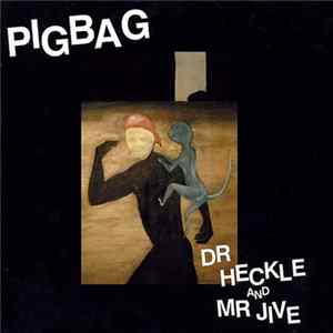 Pigbag - Dr Heckle And Mr Jive FLAC album