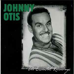 Johnny Otis - The Essential Recordings FLAC album