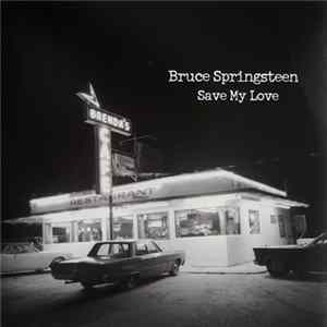 Bruce Springsteen - Save My Love FLAC album