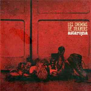Astarojna - Les Chemins De Travers FLAC album