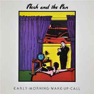 Flash And The Pan - Early Morning Wake Up Call FLAC album