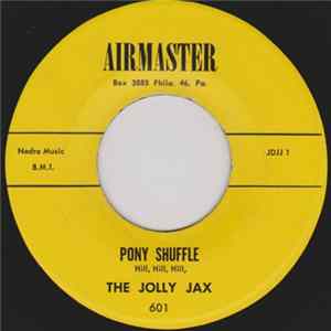 The Jolly Jax - Pony Shuffle / Things Are Tough FLAC album