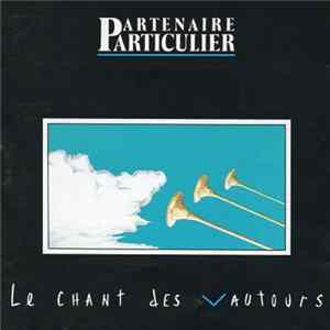 Partenaire Particulier - Le Chant Des Vautours FLAC album