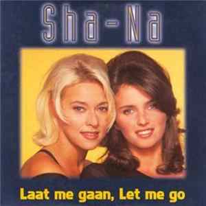 Sha-Na - Official - Laat Me Gaan, Let Me Go FLAC album