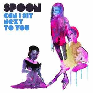Spoon - Can I Sit Next To You FLAC album