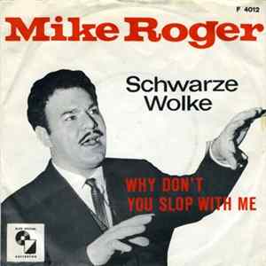 Mike Roger And His Machine-Guns - Why Don't You Slop With Me / Schwarze Wolke (Black Cloud) FLAC album