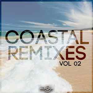 Various - Coastal Remixes (Vol 02) FLAC album