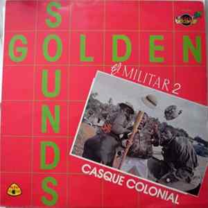 Golden Sounds - Casque Colonial: Vol. 2 (El Militar 2) FLAC album