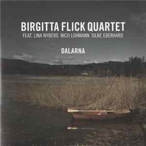 Birgitta Flick Quartet Feat. Lina Nyberg, Nico Lohmann, Silke Eberhard - Dalarna FLAC album