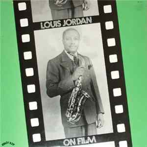 Louis Jordan - On Film - Look Out Sister - Unissued Film Soundtracks 1944-1948 FLAC album